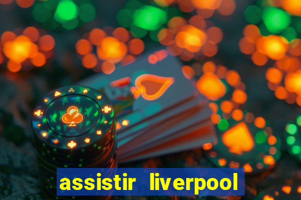 assistir liverpool x manchester city futemax